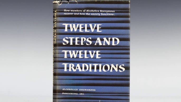 The "Twelve Steps and Twelve Traditions" book - 12 Step Program
